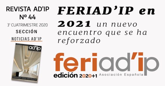 FERIAD’IP en 2021, un nuevo encuentro que se ha reforzado